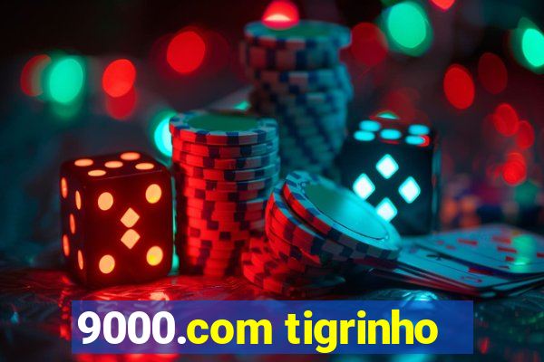 9000.com tigrinho